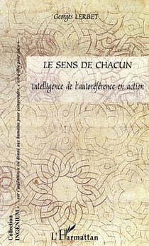 Le sens de chacun : Intelligence de l'autoréférence en action