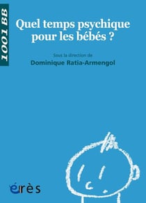Quel temps psychique pour les bébés ?