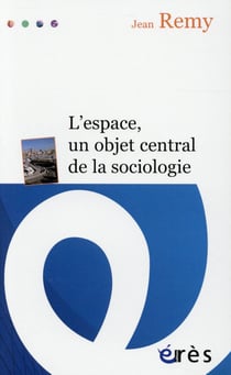 L'espace, un objet central de la sociologie