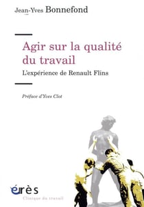 Agir sur la qualité du travail - l'expérience de Renault Flins