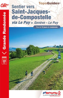 Sentier vers Saint-Jacques-de-Compostelle : vie Le Puy > Genève - Le Puy - GR 65