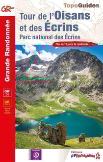 Tour de l'Oisans et des Écrins : Parc national des Écrins - GR 54, GR Pays