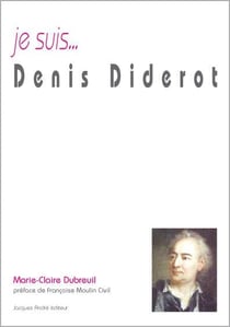 Je suis... : Denis Diderot