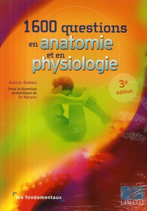 1600 questions en anatomie et en physiologie