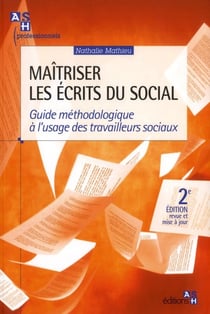Maitriser les ecrits du social. 2e edition. guide methodologique a l'usage des t - guide methodologi