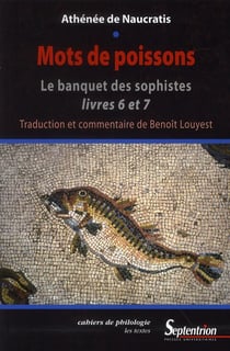 Mots de poissons - le banquet des sophistes - Tome 6 et 7