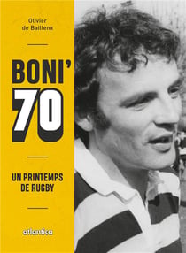 Boni'70 - un printemps de rugby