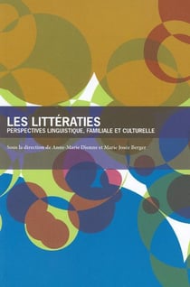 Les littératies - perspectives linguistique, familiale et culturelle