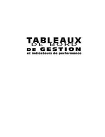 Tableaux de bord de gestion et indicateurs de performance (2e édition)