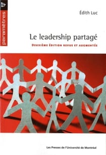 Le leadership partage - deuxieme edition revue et augmentee