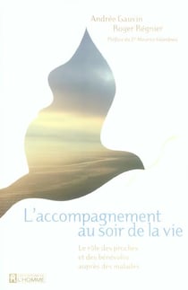 L'accompagnement au soir de la vie - le rôle des proches et des bénévoles auprès des malades