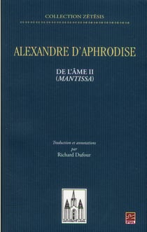Alexandre d'Aphrodise - de l'âme II (mantissa)