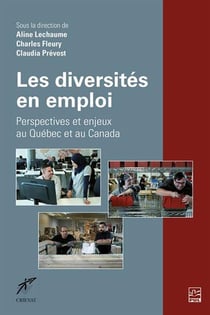 Les diversités en emploi : perspectives et enjeux au Québec et au Canada