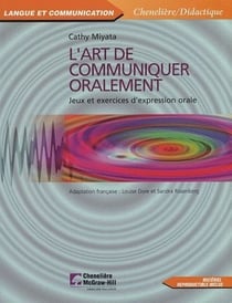 L'art de communiquer oralement - jeux et exercices d'expression orale