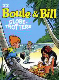 Boule & bill t.22 - globe-trotters