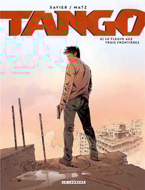 Tango Tome 6 : le fleuve aux trois frontières