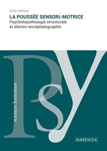 La poussée sensori-motrice : psycholopathologie structurale et électro-encéphalographie