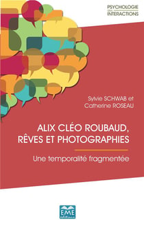 Alix Cléo Roubaud, rêves et photographies - une temporalité fragmentée
