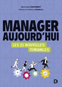 Manager aujourd hui : les 25 nouvelles tendances