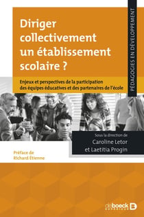 Diriger collectivement un établissement scolaire ? : Enjeux et perspectives de la participation des équipes éducatives et des partenaires de l'école