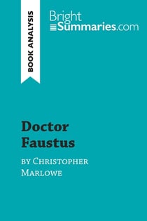 Doctor Faustus by Christopher Marlowe (Book Analysis) : Detailed Summary, Analysis and Reading Guide