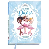 Une, deux, trois danseuses Tome 2 : les étoiles de la danse - quatre histoires de ballerines