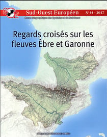 Sud-Ouest européen Tome 44 : regards croisés sur les fleuves Ebre et Garonne