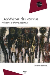 L'apothéose des vaincus - philosophie et champ jazzistique