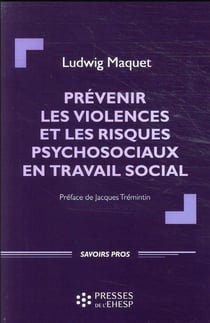 Prévenir les violences et les risques psychosociaux en travail social
