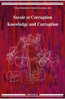 Savoir et corruption - knowledge and corruption