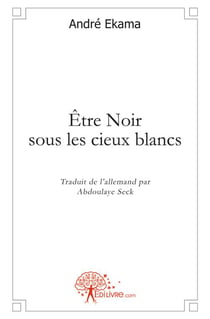Être noir sous les cieux blancs