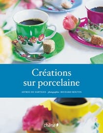 Créations sur porcelaine