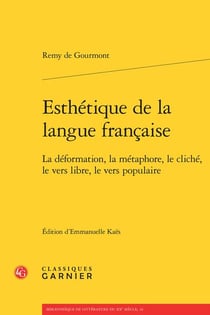 Esthétique de la langue française - la déformation, la métaphore, le cliché, le vers libre, le vers populaire
