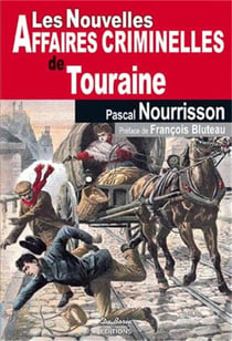 Les nouvelles affaires criminelles de touraine