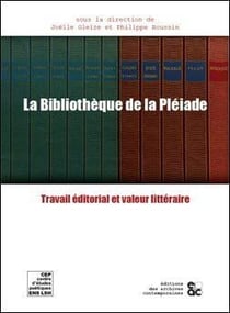 La bibliotheque de la pleiade - travail editorial et valeur litteraire