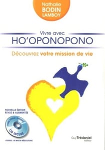 Vivre avec ho'oponopono - découvrez votre mission de vie