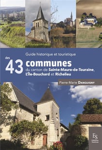 Les 43 communes des cantons de Sainte-Maure-de-Touraine, l'île-Bouchard et Richelieu