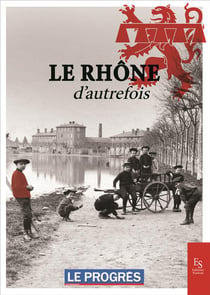 Le Rhône d'autrefois