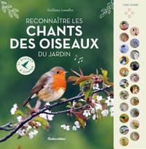 Reconnaitre les chants des oiseaux du jardin : 21 oiseaux à écouter