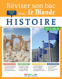 Réviser son bac avec Le Monde : histoire - terminales L, ES, S (édition 2016)