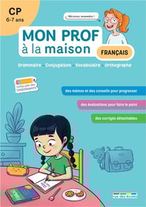 Mon prof à la maison : Français : CP - Grammaire - conjugaison - vocabulaire - orthographe