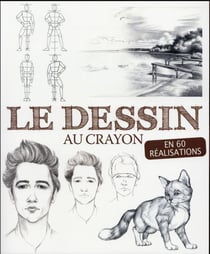 Le Dessin Au Crayon En 60 réalisations