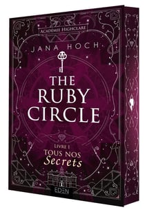 The Ruby Circle Tome 1 : Tous nos secrets