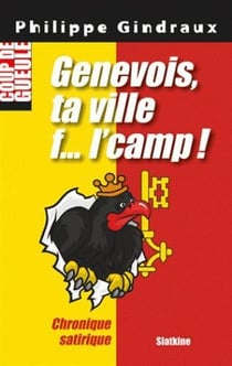 GENEVOIS, TA VILLE F... LE CAMP