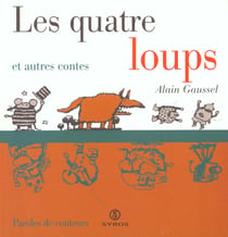 Les quatre loups et autres contes
