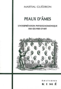Peaux d'ames - l'interprétation physionomique des oeuvres d'art