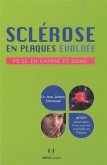 Sclérose en plaques évoluée - prise en charge et soins