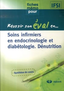 Reussir son eval en... - soins infirmiers en endocrinologie et diabétologie, dénutrition