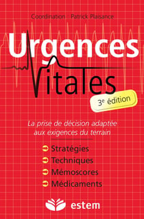 Urgences vitales - prise en charge et diagnostics - gestes echniques et thérapeutiques (3e édition)
