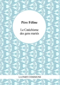 Le catéchisme des gens mariés